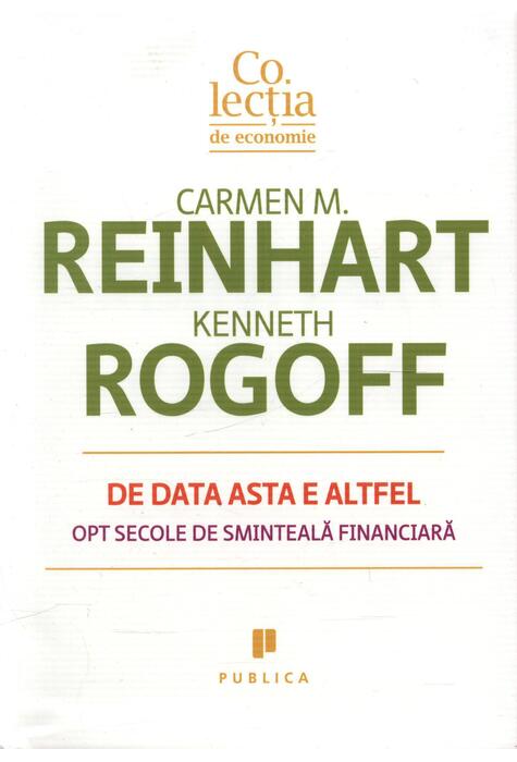 Copertă produs De data asta e altfel. Opt secole de sminteală financiară