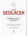 Copertă produs Economia binelui şi a răului. În căutarea sensului economic, de la Ghilgameș la Wall Street - thumb 1