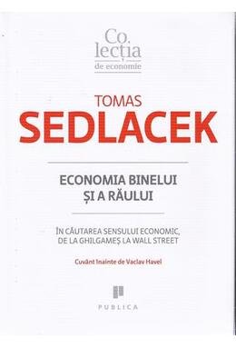 Copertă produs Economia binelui şi a răului. În căutarea sensului economic, de la Ghilgameș la Wall Street