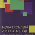 Copertă produs Noua frontieră a religiei şi ştiinţei - gallery small 
