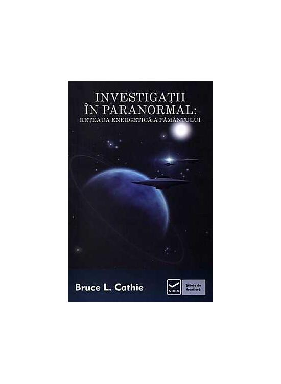 Copertă produs Investigaţii &icirc;n paranormal. Reţeaua energetică a păm&acirc;ntului - gallery big 1