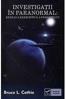 Imagine produs Investigaţii &icirc;n paranormal. Reţeaua energetică a păm&acirc;ntului