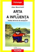 Imagine produs Arta de a influenţa. Analiza tehnicilor de manipulare