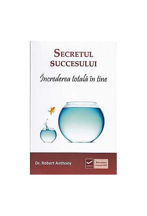 Copertă produs Secretul succesului. &Icirc;ncrederea totală &icirc;n tine