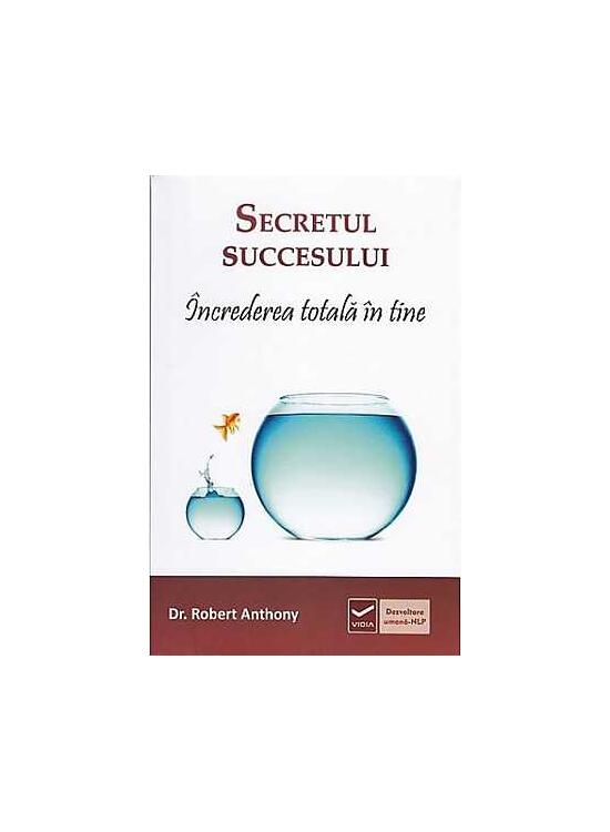 Copertă produs Secretul succesului. &Icirc;ncrederea totală &icirc;n tine - gallery big 1