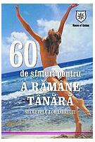 Imagine produs 60 de sfaturi pentru a răm&acirc;ne t&acirc;nără