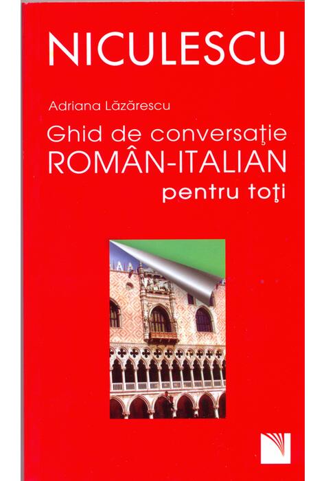 Copertă produs Ghid de conversaţie rom&acirc;n-italian pentru toţi