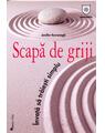 Copertă produs Scapă de griji. &Icirc;nvaţă să trăieşti simplu - thumb 1