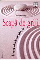 Imagine produs Scapă de griji. &Icirc;nvaţă să trăieşti simplu