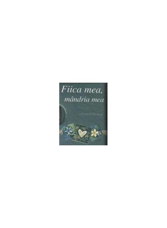 Copertă produs Fiica mea, m&acirc;ndria mea - gallery big 1