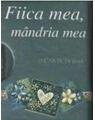 Copertă produs Fiica mea, m&acirc;ndria mea - thumb 1