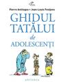 Copertă produs Ghidul tatălui de adolescenţi - thumb 1