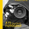 Copertă produs A fi (sau a nu fi) fotograf - gallery small 