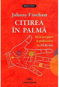 Copertă produs Citirea în palmă. De la începător la profesionist în 24 de ore
