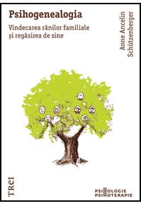 Copertă produs Psihogenealogia. Vindecarea rănilor familiale şi regăsirea de sine