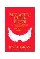 Rugăciuni către îngeri. Să folosim ajutorul cerurilor pentru a crea miracole