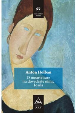 Copertă produs O moarte care nu dovedeşte nimic. Ioana