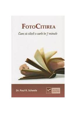 Copertă produs FotoCitirea. Cum să citeşti o carte &icirc;n 7 minute