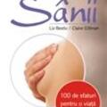 Copertă produs S&acirc;nii. 100 de sfaturi pentru o viaţă sănătoasă - gallery small 