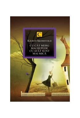 Copertă produs Cu c&acirc;t merg mai repede, cu at&acirc;t sunt mai mică