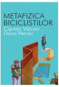 Copertă produs Metafizica bicicliştilor