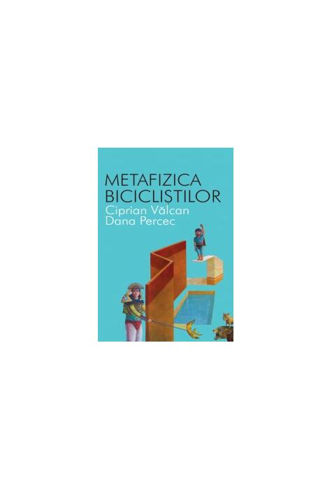 Copertă produs Metafizica bicicliştilor