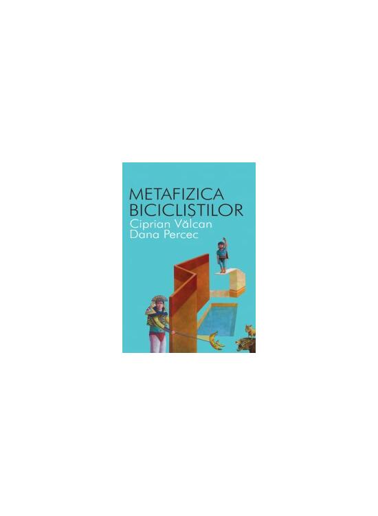 Copertă produs Metafizica bicicliştilor - gallery big 1