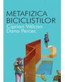 Copertă produs Metafizica bicicliştilor - thumb 1