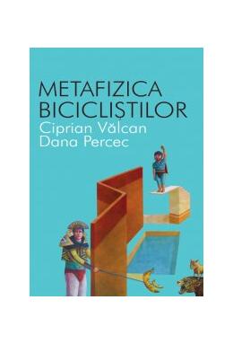 Copertă produs Metafizica bicicliştilor