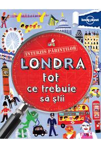 Copertă produs Interzis părinţilor. Londra. Tot ce trebuie să ştii