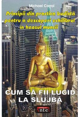Copertă produs Cum să fii lucid la slujbă