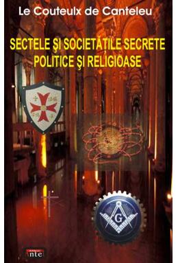 Copertă produs Sectele şi societăţile secrete politice şi religioase