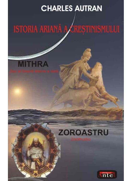 Copertă produs Istoria ariană a creştinismului. Mithra - gallery big 1