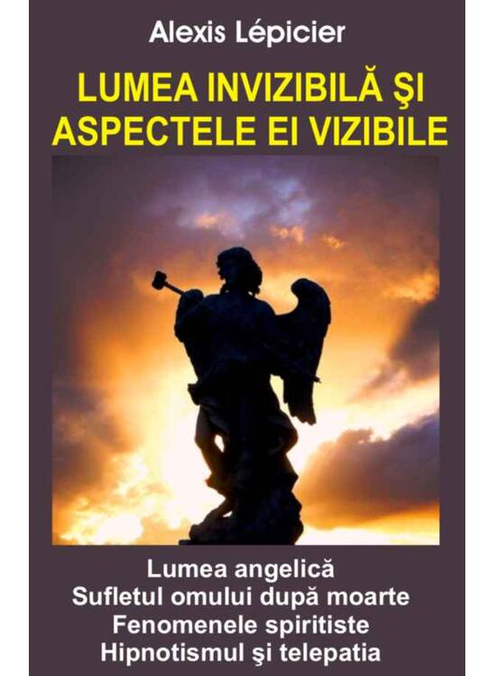 Copertă produs Lumea invizibilă şi aspectele ei vizibile - gallery big 1