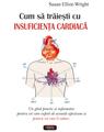 Copertă produs Cum să trăieşti cu insuficienţa cardiacă - thumb 1