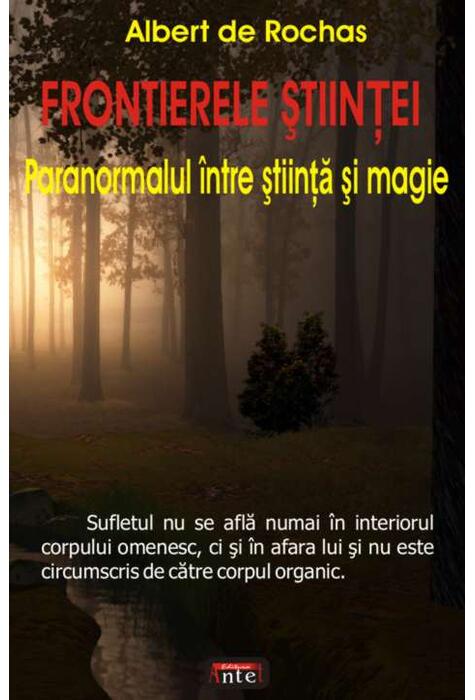 Copertă produs Frontierele ştiinţei. Paranormalul &icirc;ntre ştiinţă şi magie