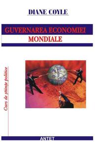 Copertă produs Guvernarea economiei mondiale: mit şi realitate pe pieţele financiare