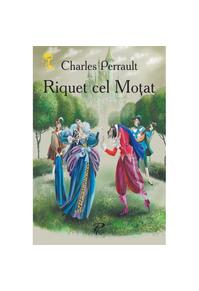 Copertă produs Riquet cel Moţat. Cheița de aur