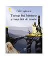 Copertă produs Tinereţe fără bătrâneţe şi viaţă fără de moarte. Cheița de aur - thumb 1