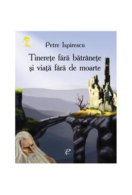Copertă produs Tinereţe fără bătrâneţe şi viaţă fără de moarte. Cheița de aur