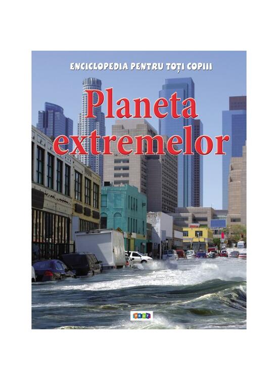 Copertă produs Planeta extremelor. Enciclopedia pentru toți copiii - gallery big 1