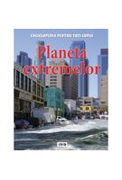 Copertă produs Planeta extremelor. Enciclopedia pentru toți copiii