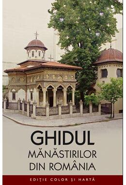 Copertă produs Ghidul mănăstirilor din România (color)