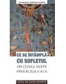 Copertă produs Ce se &icirc;nt&acirc;mplă cu sufletul din ceasul morţii p&acirc;nă &icirc;n ziua a 40-a - thumb 1