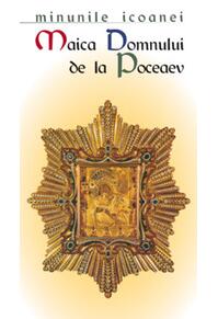 Copertă produs Minunile icoanei. Maica Domnului de la Poceaev