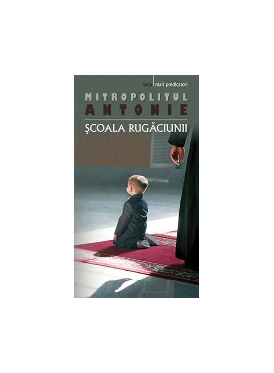 Copertă produs Şcoala rugăciunii - gallery big 1