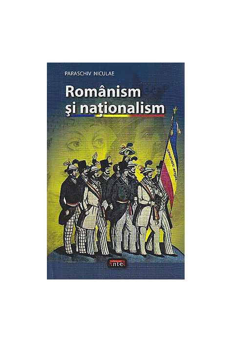 Copertă produs Rom&acirc;nism şi naţionalism