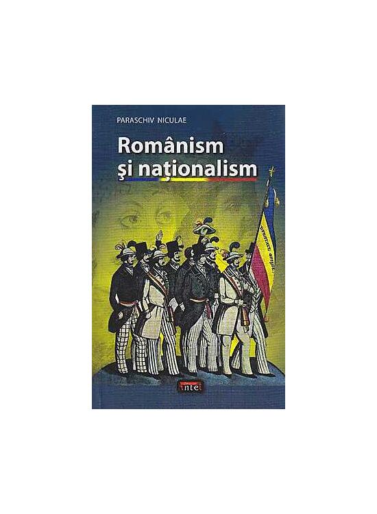 Copertă produs Rom&acirc;nism şi naţionalism - gallery big 1