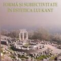 Copertă produs Formă şi subiectivitate &icirc;n estetica lui Kant - gallery small 