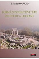 Formă şi subiectivitate &icirc;n estetica lui Kant